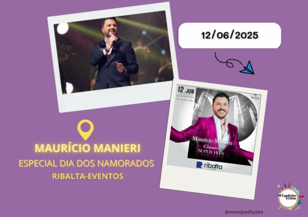 MAURÍCIO MANIERI / ESPECIAL DIA DOS NAMORADOS / DIA: 12/06/2025 (QUINTA-FEIRA) / LOCAL: RIBALTA